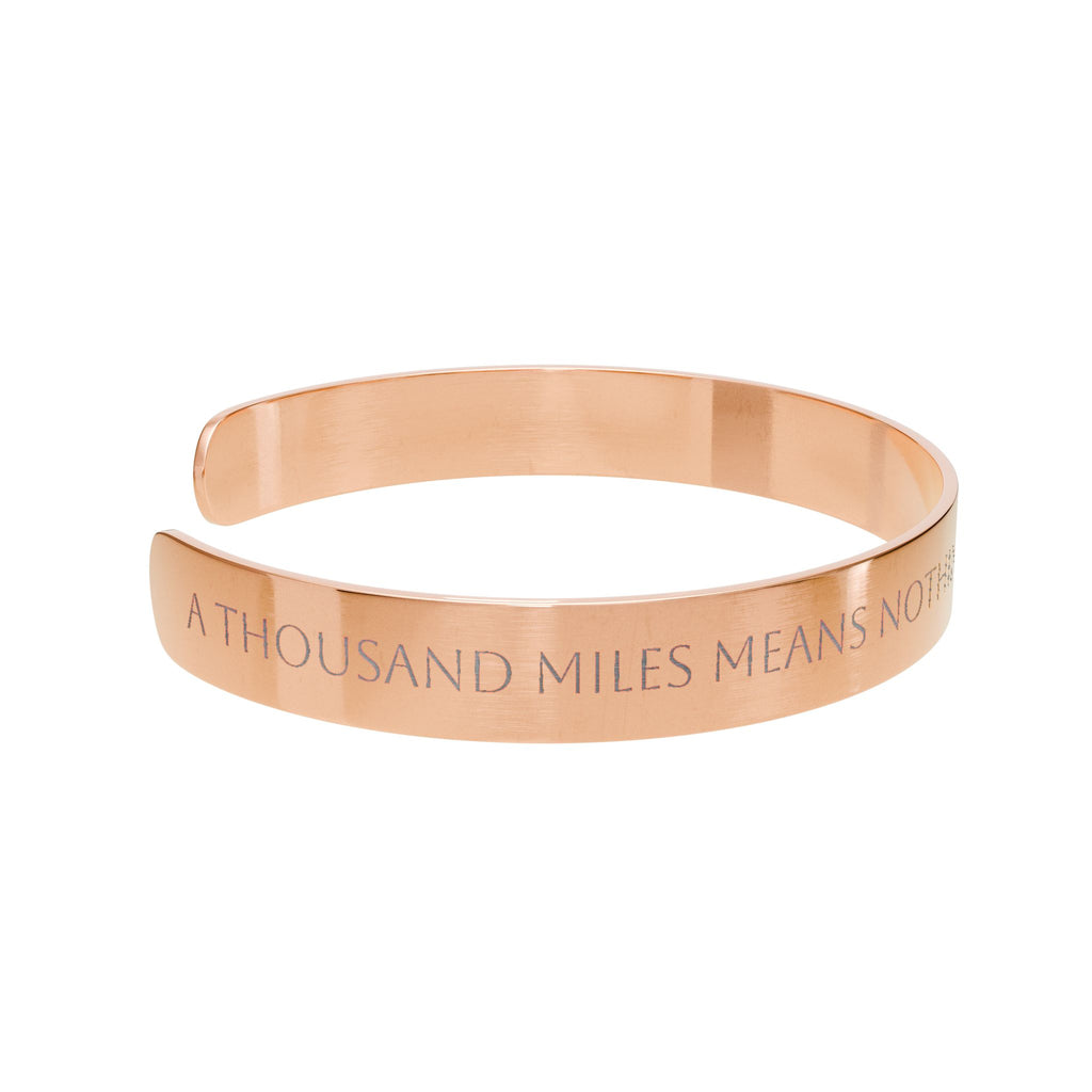 A Thousand Miles Means Nothing Cuff Bracelet